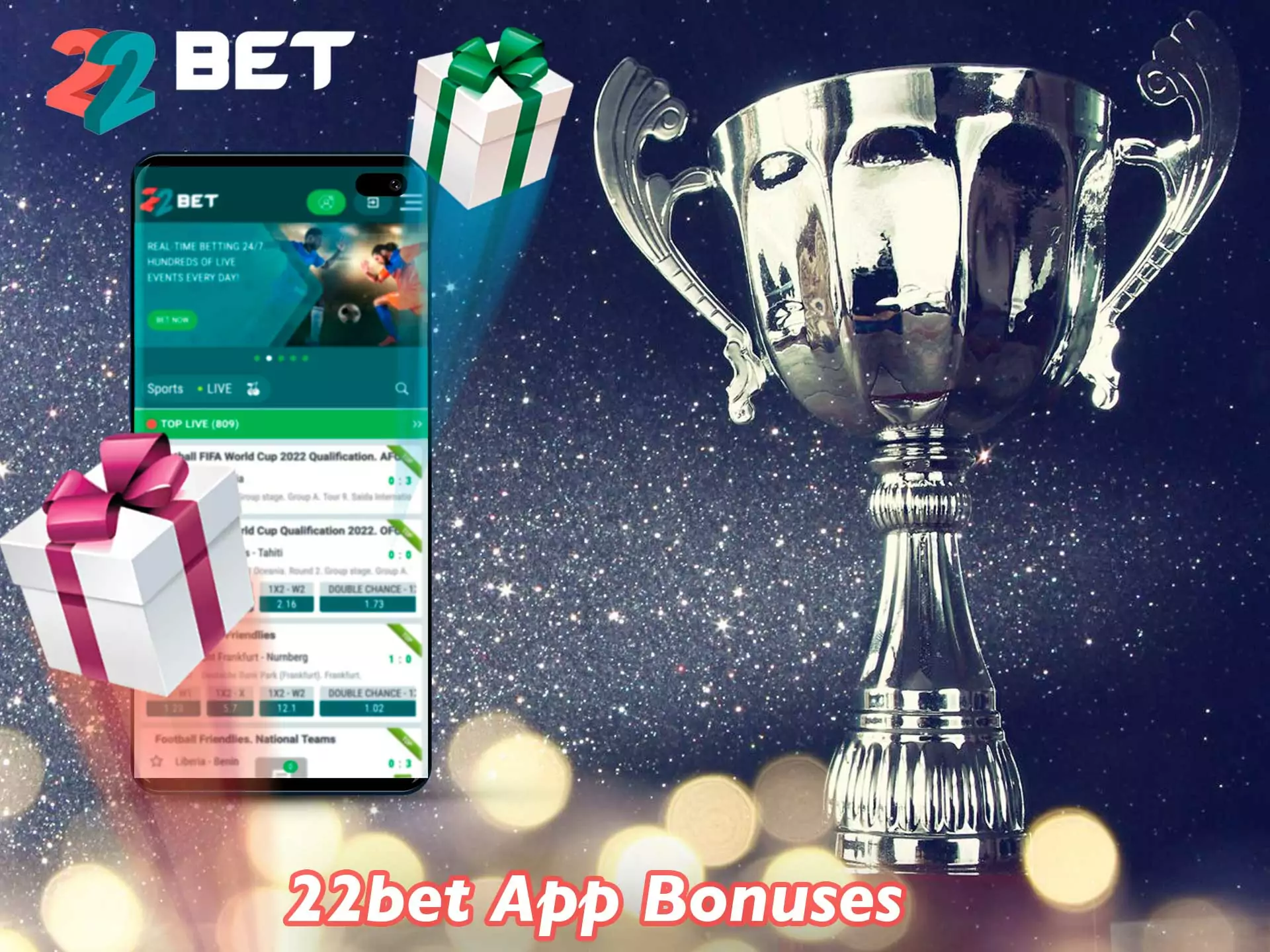 The 22bet app offers a large number of bonuses especially for new users.