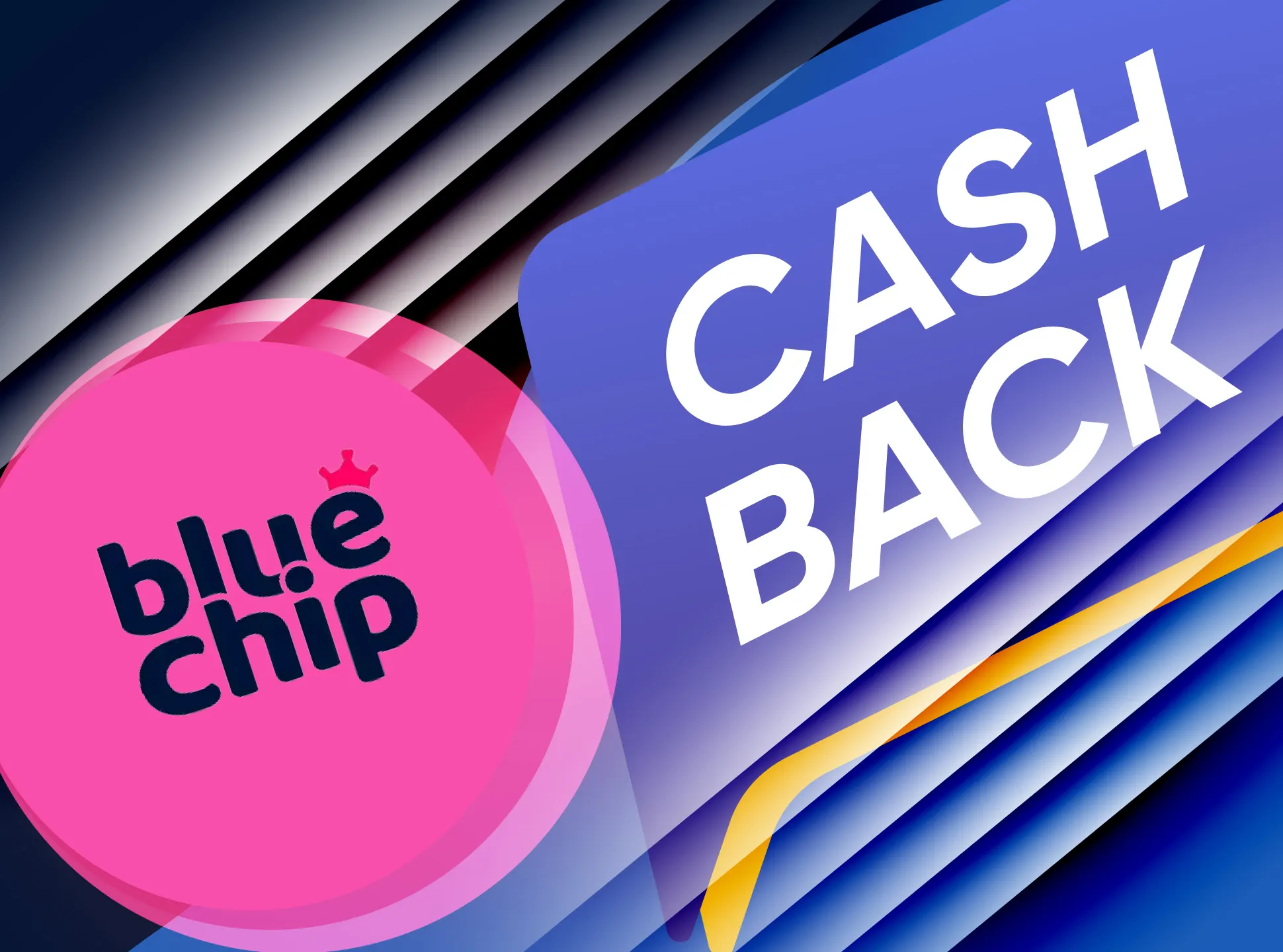 You can receive a weekly cashback at Bluechip.
