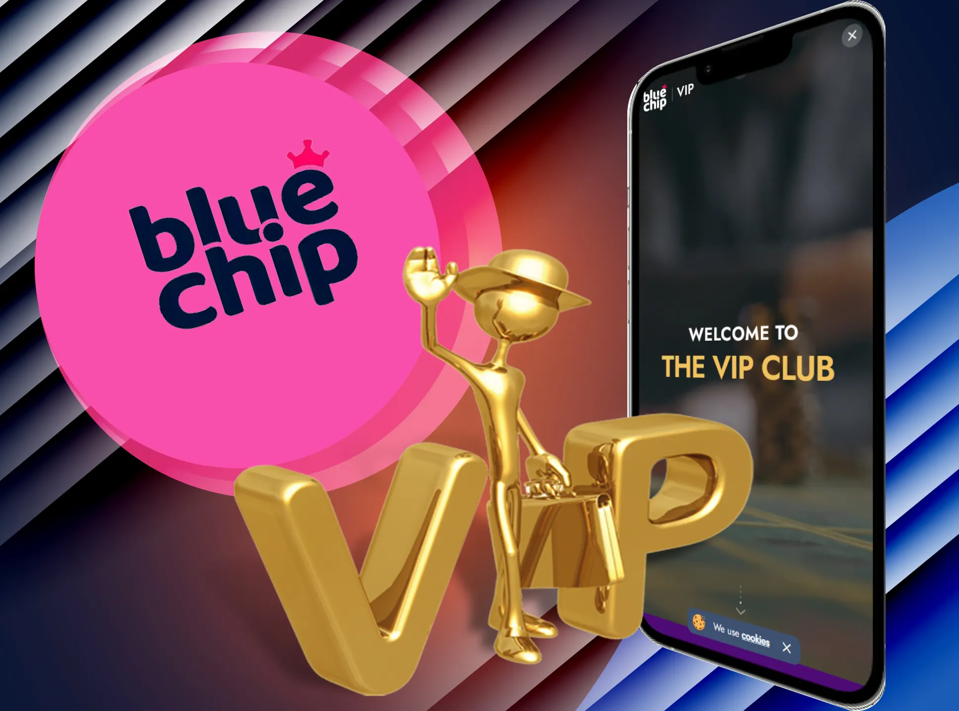 Join the VIP program in the Bluechip app.